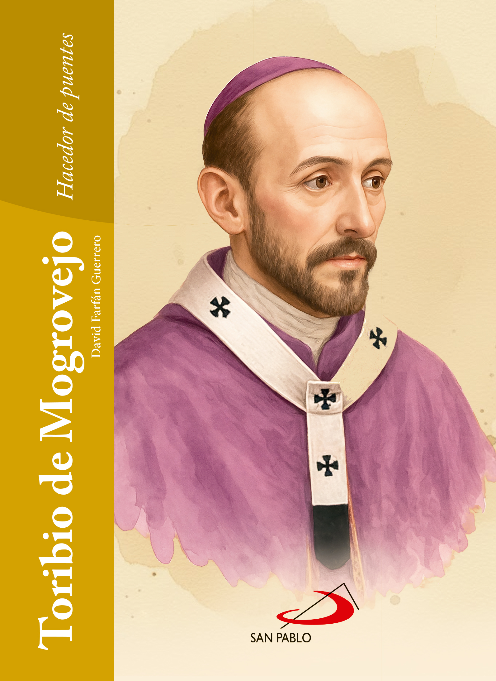 TORIBIO DE MOGROVEJO - HACEDOR DE PUENTES